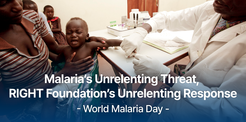 Malaria’s Unrelenting Threat, RIGHT Foundation’s Unrelenting Response